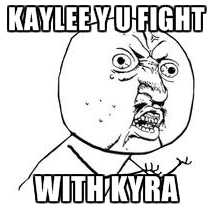 kaylee-y-u-fight-with-kyra.jpg