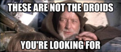 funny not the droids.jpg