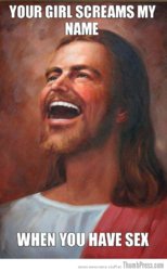 Your-girl-screams-my-name-Happy-Jesus.jpg