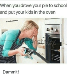 when-you-drove-your-pie-to-school-and-put-your-12690773.png