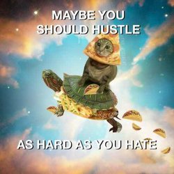 l-8470-maybe-you-should-hustle-as-hard-as-you-hate.jpg