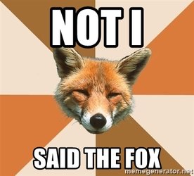 Not I said the fox.jpg