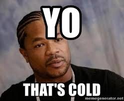 yo thats cold.jpg