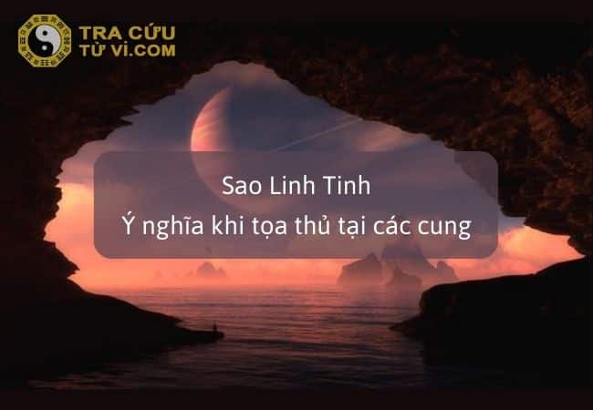 Sao Linh Tinh | Tổng quan và ý nghĩa khi tọa tại các cung