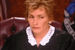 Judge Judy No GIF by Agent M Loves Gifs